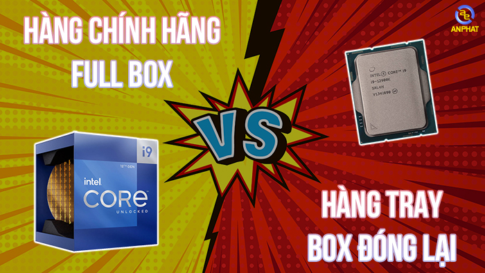 Hướng Dẫn Cách Phân Biệt CPU Box Công Ty Và Box Chính Hãng - An Phát Computer - Hướng dẫn phân biệt nên chọn mua loại nào