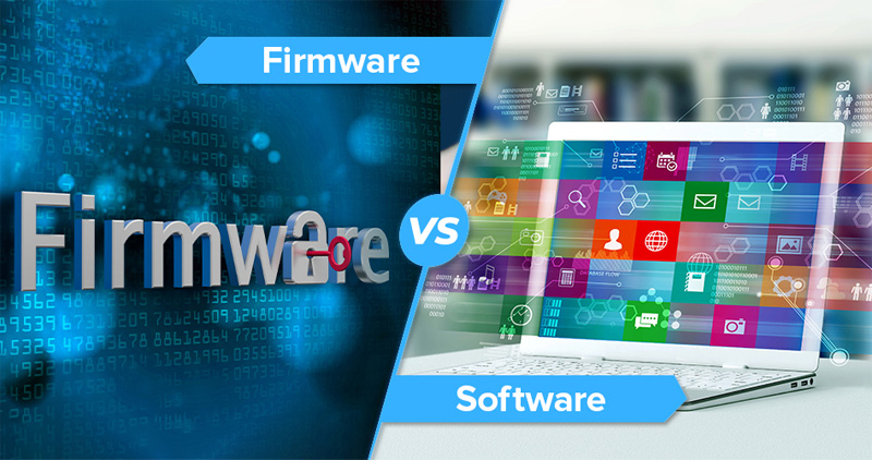 Firmware và software có sự khác nhau nhất định