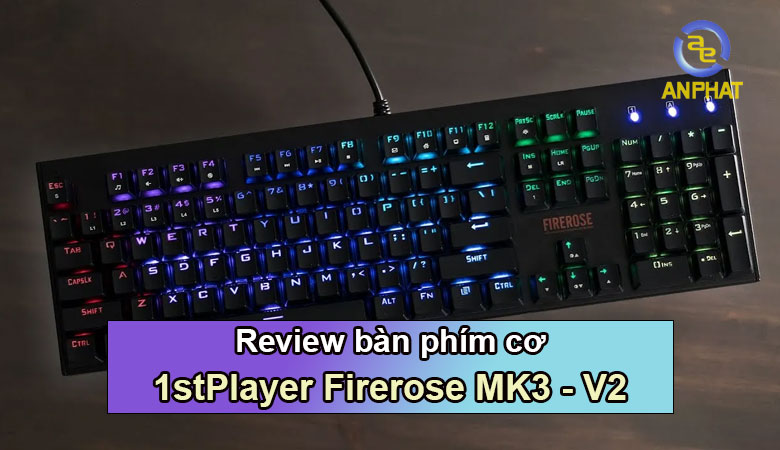 Bàn phím cơ 1stplayer Firerose MK3 V2 có xuất xứ từ Đài Loan