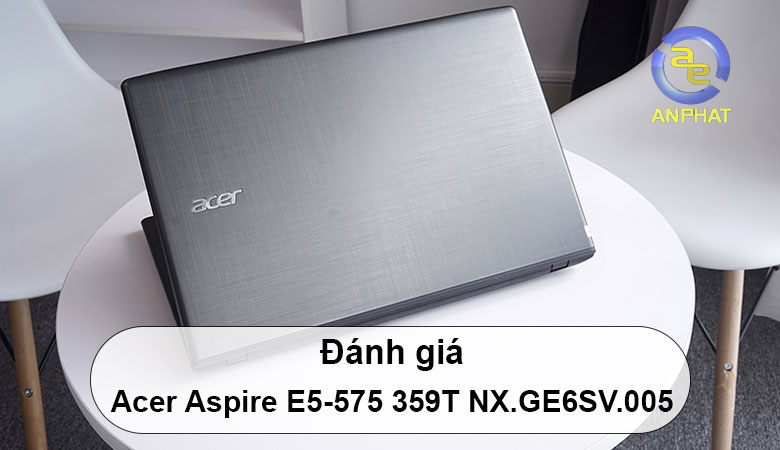 Đánh giá laptop Acer Aspire E5 575 359T NXGE6SV005 - 1