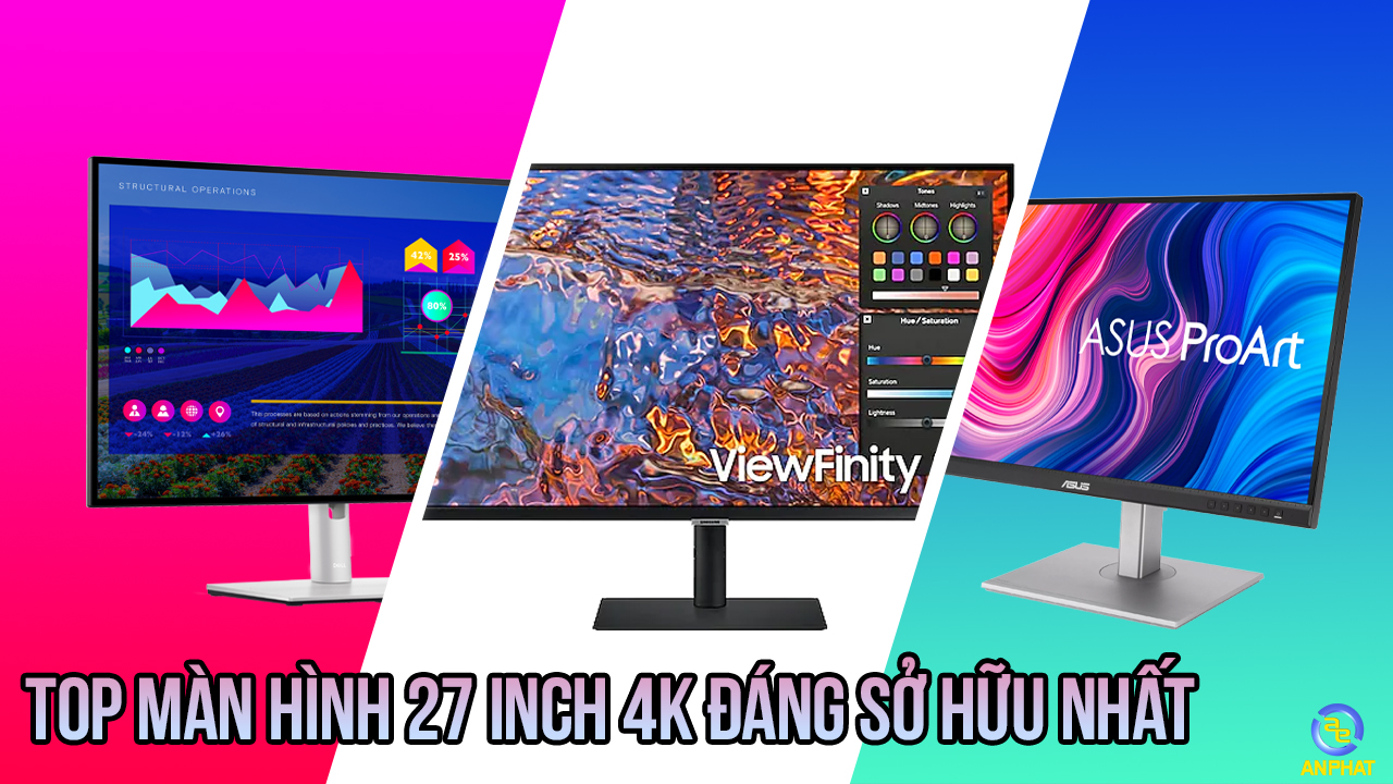 Màn hình 27 inch 4K tốt nhất Anphatpc.com.vn