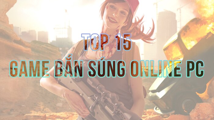 Top 15 Game Bắn Súng Offline PC- ANPHATPC.COM.VN