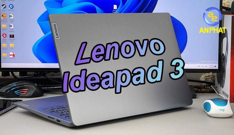 Lenovo Ideapad 3 là mẫu laptop phù hợp cho dân marketing